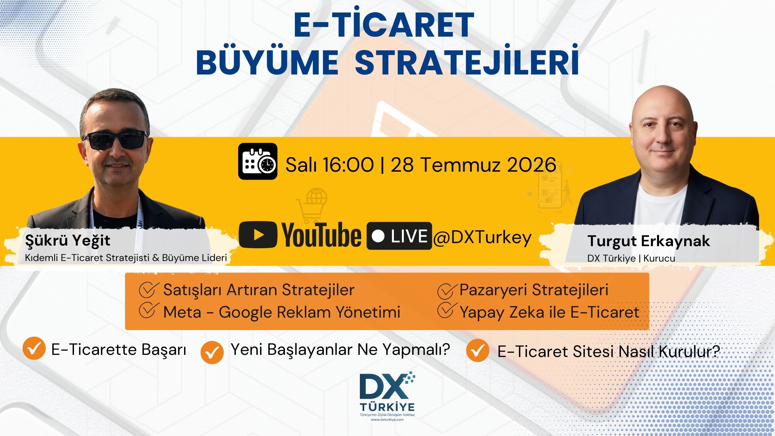 E-Ticaret Büyüme Stratejileri Canlı Yayını — Şükrü Yeğit ve Turgut Erkaynak
